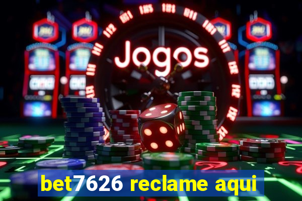 bet7626 reclame aqui